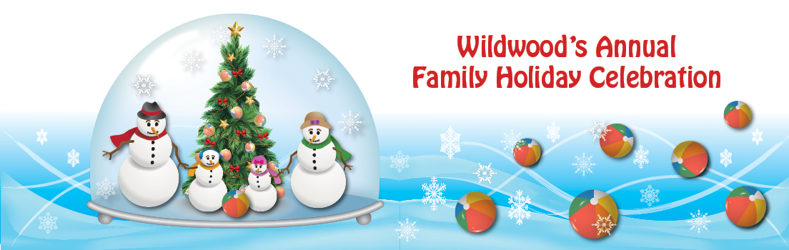 Wildwoods' Family Holiday Celebration